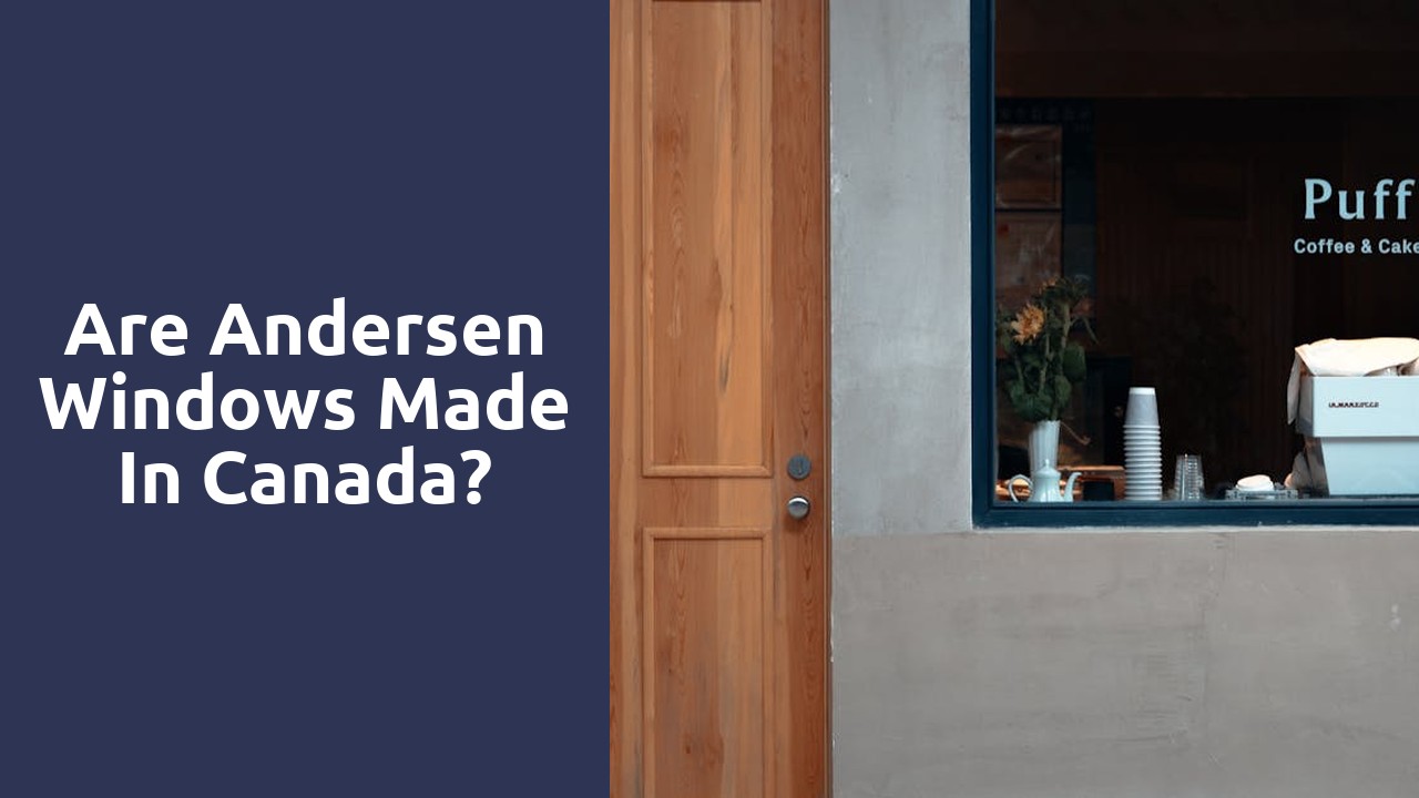 Are Andersen windows made in Canada?